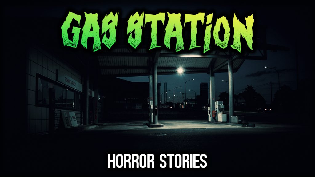 GAS STATION HORROR